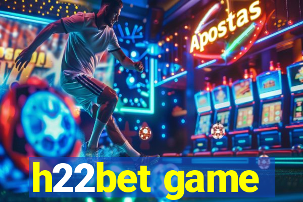 h22bet game